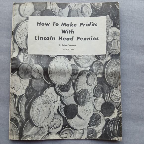 1964 ed. How to Make Profits With Lincoln Head Pennies by Robert Svensson - Picture 1 of 4